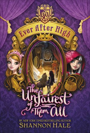 [Ever After High 02] • Ever After High · the Unfairest of Them All